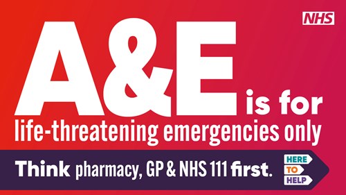 A&E is for life-threatening emergencies only. 